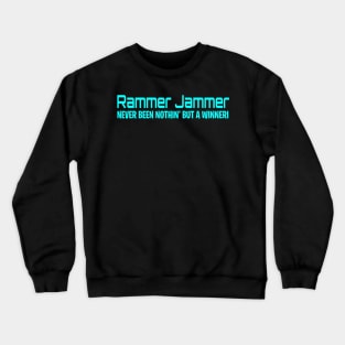 rammer jammer Crewneck Sweatshirt